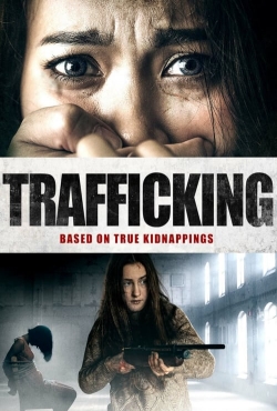 Watch Free Trafficking Movies Full HD Online