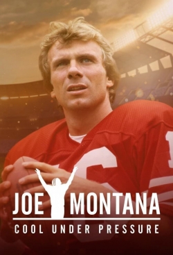 Watch Free Joe Montana: Cool Under Pressure Movies Full HD Online