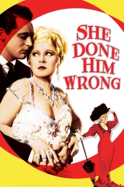 Watch Free She Done Him Wrong Movies Full HD Online