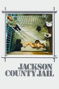 Watch Free Jackson County Jail Movies Full HD Online