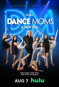 Watch Free Dance Moms: A New Era Movies Full HD Online