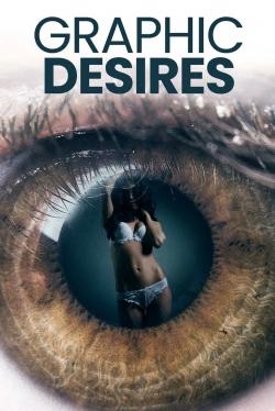 Watch Free Graphic Desires Movies Full HD Online