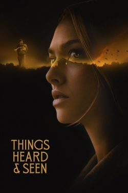 Watch Free Things Heard & Seen Movies Full HD Online