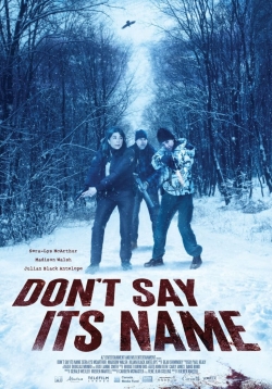 Watch Free Don't Say Its Name Movies Full HD Online