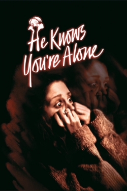 Watch Free He Knows You're Alone Movies Full HD Online