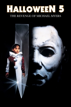 Watch Free Halloween 5: The Revenge of Michael Myers Movies Full HD Online