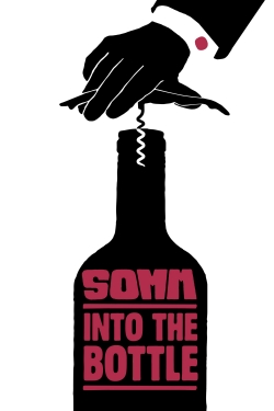 Watch Free Somm: Into the Bottle Movies Full HD Online