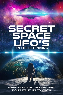 Watch Free Secret Space UFOs - In the Beginning - Part 1 Movies Full HD Online