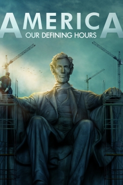 Watch Free America: Our Defining Hours Movies Full HD Online