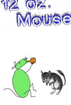 Watch Free 12 oz. Mouse Movies Full HD Online