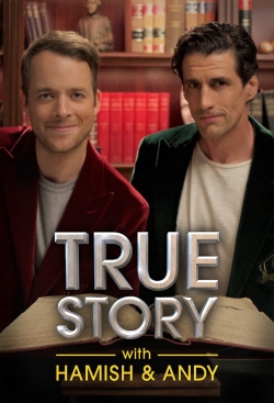 Watch Free True Story with Hamish & Andy Movies Full HD Online