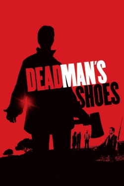 Watch Free Dead Man's Shoes Movies Full HD Online