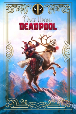 Watch Free Once Upon a Deadpool Movies Full HD Online