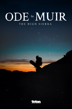 Watch Free Ode to Muir: The High Sierra Movies Full HD Online