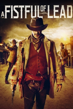 Watch Free A Fistful of Lead Movies Full HD Online