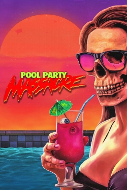 Watch Free Pool Party Massacre Movies Full HD Online