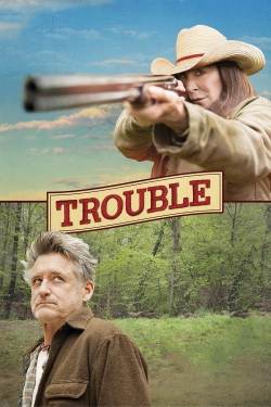 Watch Free Trouble Movies Full HD Online