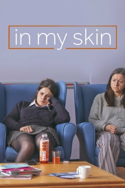 Watch Free In My Skin Movies Full HD Online