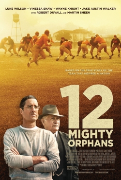 Watch Free 12 Mighty Orphans Movies Full HD Online