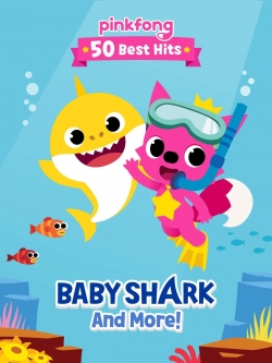 Watch Free Pinkfong 50 Best Hits: Baby Shark and More Movies Full HD Online