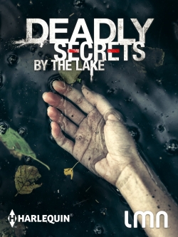 Watch Free Deadly Secrets by the Lake Movies Full HD Online