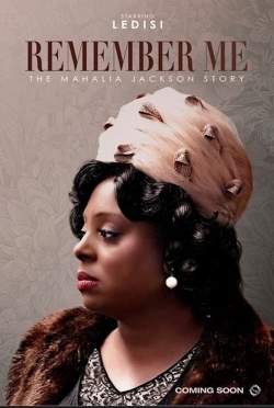 Watch Free Remember Me: The Mahalia Jackson Story Movies Full HD Online