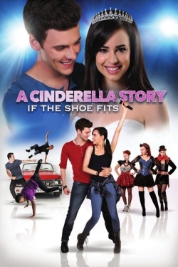 Watch Free A Cinderella Story: If the Shoe Fits Movies Full HD Online