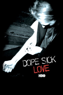 Watch Free Dope Sick Love Movies Full HD Online