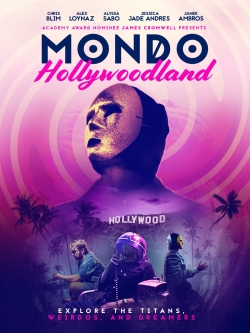 Watch Free Mondo Hollywoodland Movies Full HD Online