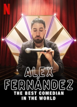 Watch Free Alex Fernández: The Best Comedian in the World Movies Full HD Online