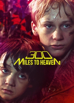 Watch Free 300 Miles to Heaven Movies Full HD Online