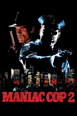 Watch Free Maniac Cop 2 Movies Full HD Online