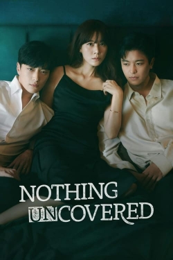 Watch Free Nothing Uncovered Movies Full HD Online