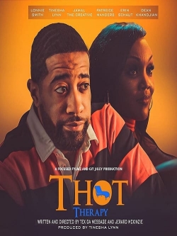 Watch Free T.H.O.T. Therapy: A Focused Fylmz and Git Jiggy Production Movies Full HD Online