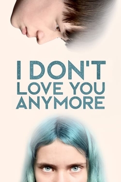 Watch Free I Don't Love You Anymore Movies Full HD Online