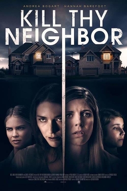 Watch Free Kill Thy Neighbor Movies Full HD Online