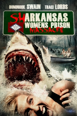 Watch Free Sharkansas Women's Prison Massacre Movies Full HD Online