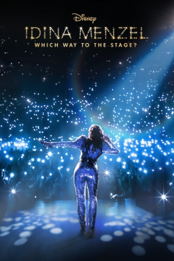 Watch Free Idina Menzel: Which Way to the Stage? Movies Full HD Online