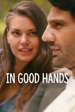 Watch Free In Good Hands Movies Full HD Online