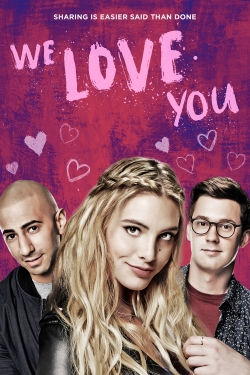 Watch Free We Love You Movies Full HD Online