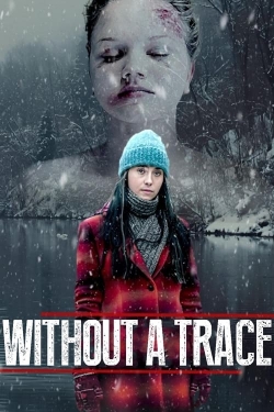 Watch Free Without a Trace Movies Full HD Online