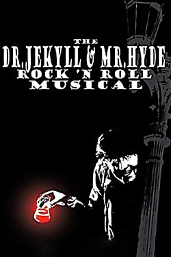 Watch Free The Dr. Jekyll & Mr. Hyde Rock 'n Roll Musical Movies Full HD Online