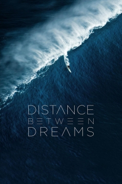 Watch Free Distance Between Dreams Movies Full HD Online