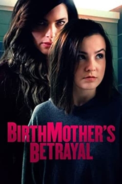 Watch Free Birthmother's Betrayal Movies Full HD Online