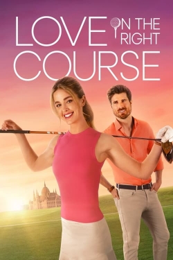 Watch Free Love on the Right Course Movies Full HD Online