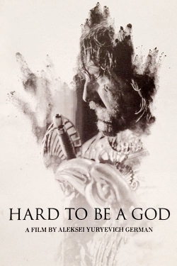 Watch Free Hard to Be a God Movies Full HD Online