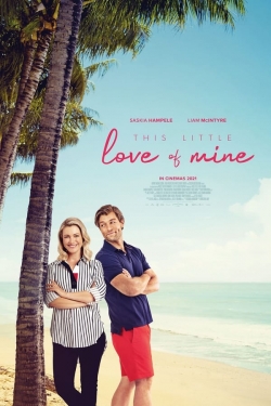 Watch Free This Little Love of Mine Movies Full HD Online