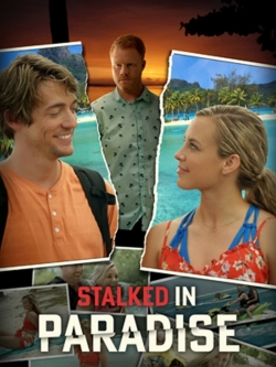 Watch Free Stalked in Paradise Movies Full HD Online