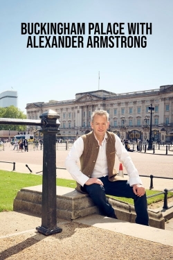 Watch Free Buckingham Palace with Alexander Armstrong Movies Full HD Online