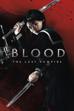 Watch Free Blood: The Last Vampire Movies Full HD Online